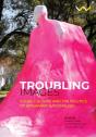 Troubling Images - Preview