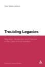 Troubling Legacies - Preview