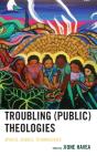 Troubling (Public) Theologies - Preview