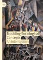 Troubling Sociological Concepts - Preview