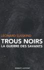 Trous Noirs ; La Guerre Des Savants - Preview