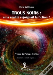 Capa do artigo Trous Noirs : Si La Réalité Rejoignait La Fiction ?
