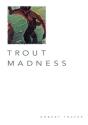 Trout Madness - Preview