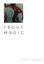 Trout Magic - Preview