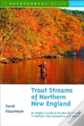 Trout Streams Of Northern New England