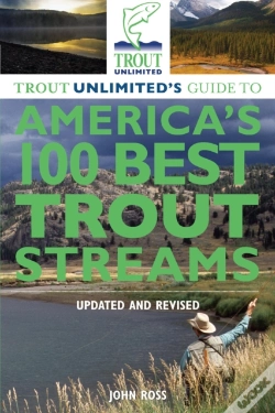 Capa do artigo Trout Unlimited'S Guide To America'S 100 Best Trout Streams, Updated And Revised