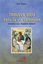 Trouver Dieu Dans La Vie Commune; Itinéraire Avec Madeleine Delbrêl - Preview