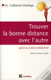 Trouver La Bonne Distance Avec L'Autre ; Grace Au Curseur Relationnel