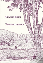 Capa do artigo Trouver La Source De Charles Juliet