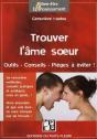 Trouver L'Âme Soeur ; Outils, Conseils, Pièges À Éviter ! - Preview