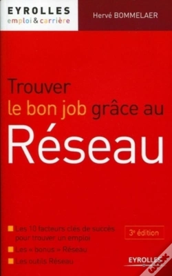 Capa do artigo Trouver Le Bon Job Grâce Au Réseau ; Les 10 Facteurs Clés De Succès Pour Trouver Un Emploi