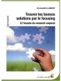 Trouver Les Bonnes Solutions Par Le Focusing : À L'Écoute Du Ressenti Corporel - Preview