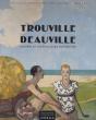 Trouville-Deauville ; Société Et Architectures Balnéaires - Preview