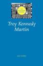 Troy Kennedy Martin - Preview