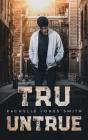 Tru Untrue - Preview
