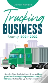 Trucking Business Startup 2021-2022