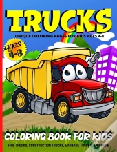 Trucks Coloring Book For Kids Ages 4-8