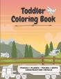 Trucks Planes Trains Ships Construction Vehicle Toddler Coloring Book - Preview
