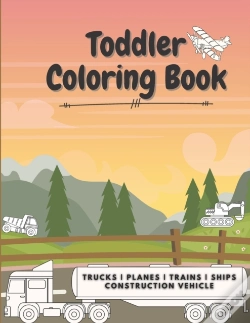 Capa do artigo Trucks Planes Trains Ships Construction Vehicle Toddler Coloring Book