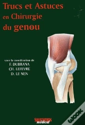 Trucs Et Astuces En Chirurgie Du Genou