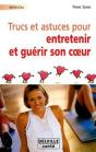 Trucs Et Astuces Pour Entretenir Et Guérir Son Coeur - Preview