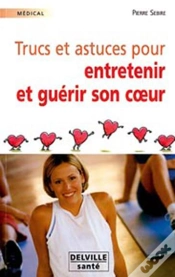 Capa do artigo Trucs Et Astuces Pour Entretenir Et Guérir Son Coeur