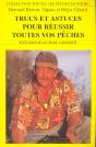 Trucs Et Astuces Pour Reussir Toutes Vos Peches - Preview