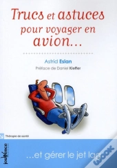 Trucs Et Astuces Pour Voyager En Avion Et Gerer Le Jet Lag