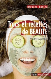 Capa do artigo Trucs Et Recettes De Beauté ; Ce Que Dit La Science