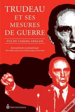 Capa do artigo Trudeau Et Ses Mesures De Guerre