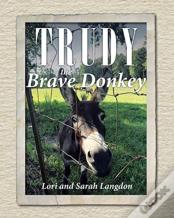 Trudy The Brave Donkey