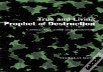 True And Living Prophet Of Destruction