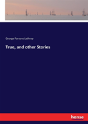 True, And Other Stories - Preview