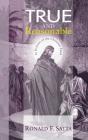 True And Reasonable - Preview