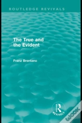 True And The Evident (Routledge Revivals)