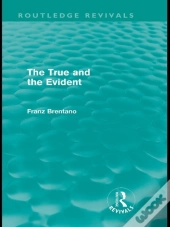 True And The Evident (Routledge Revivals)