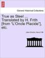 True As Steel ... Translated By H. Frith - Preview