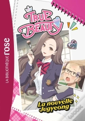 True Beauty Tome 1 : La Nouvelle Jugyeong