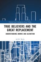 True Believers And The Great Replacement