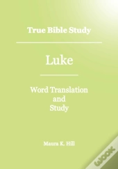 True Bible Study - Luke