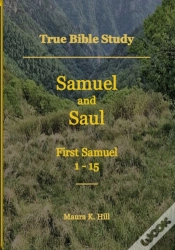 Capa do artigo True Bible Study - Samuel And Saul First Samuel 1-15