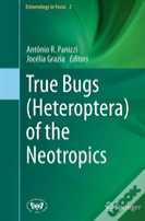 True Bugs (Heteroptera) Of The Neotropics