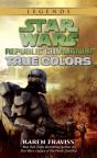 True Colors: Star Wars Legends (Republic Commando) - Preview