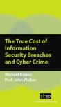 True Cost Of Information Security Breaches And Cyber Crime - Preview