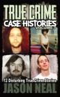 True Crime Case Histories - Volume 7 - Preview