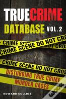 True Crime Database (Vol. 2)