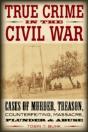 True Crime In The Civil War - Preview