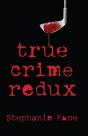 True Crime Redux - Preview