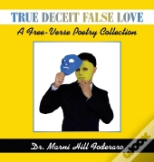 True Deceit False Love