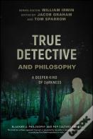 True Detective And Philosophy